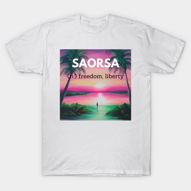 saorsa freedom liberty definition sticker T-Shirt by FRH Design